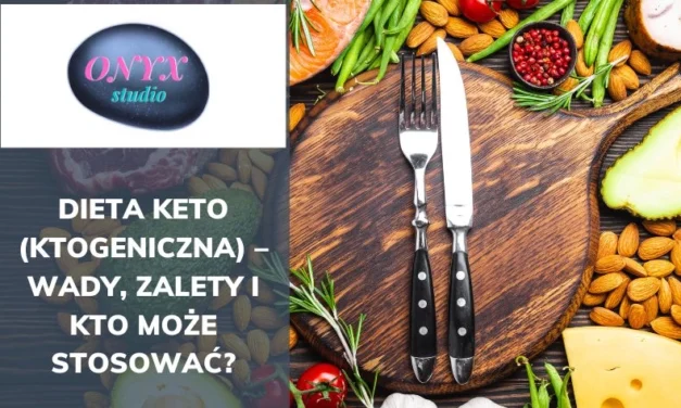 Dieta Keto (Ktogeniczna) – wady, zalety i kto może stosować?
